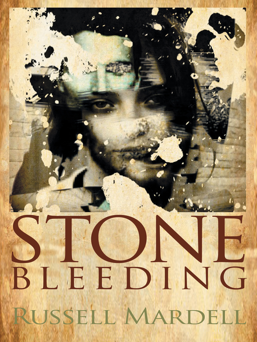 Title details for Stone Bleeding by Russell Mardell - Available